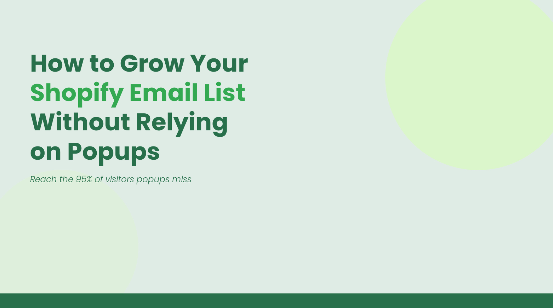 How to Grow Your Shopify Email List Without Relying on Popups