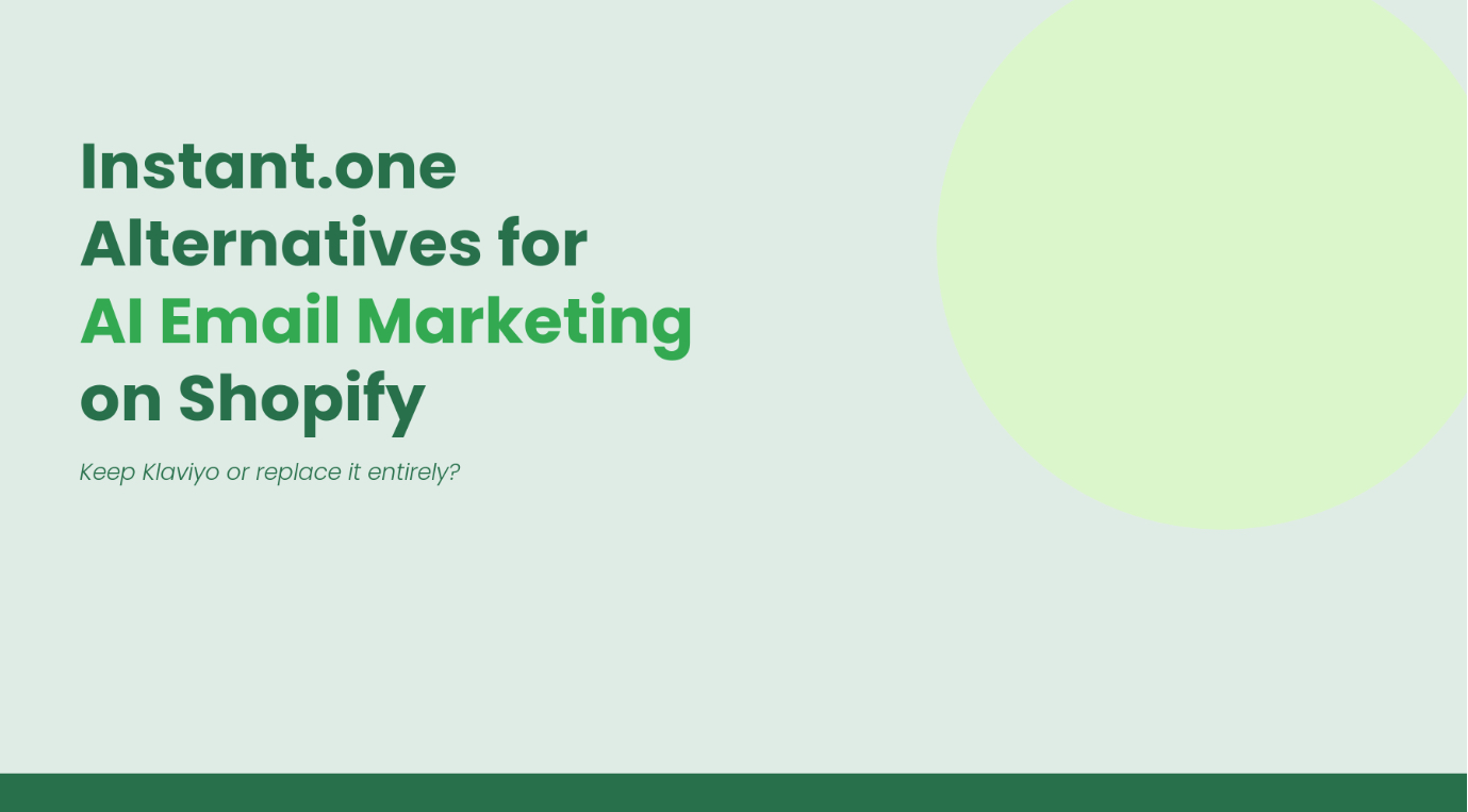 Instant.one Alternatives for AI Email Marketing on Shopify